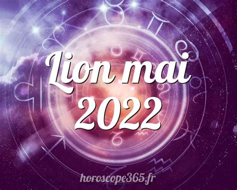horoscope lion mai 2022
